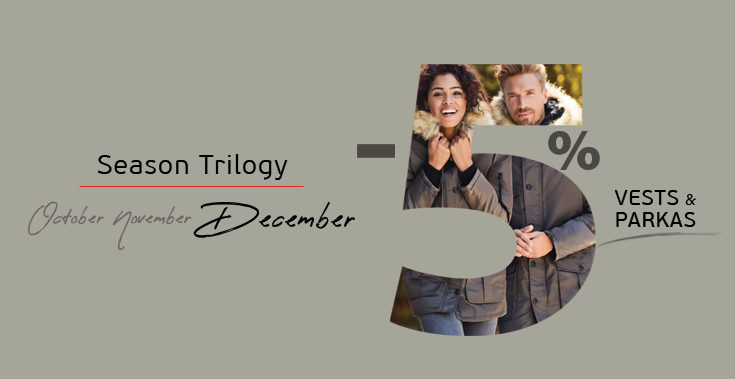 Season Trilogy |  December -5% on Vests & Parkas